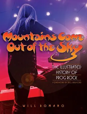 Góry spadają z nieba: ilustrowana historia prog rocka - Mountains Come Out of the Sky: The Illustrated History of Prog Rock