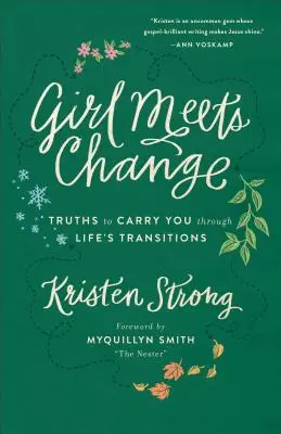 Girl Meets Change: Prawdy, które przeprowadzą cię przez życiowe zmiany - Girl Meets Change: Truths to Carry You Through Life's Transitions