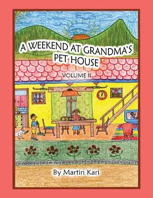 Weekend w domu zwierzaków babci, tom II - A Weekend at Grandma's Pet House Volume II