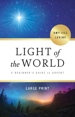 Światłość świata: Przewodnik dla początkujących po Adwencie - Light of the World: A Beginner's Guide to Advent