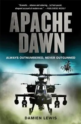 Apache Dawn: Zawsze w przewadze liczebnej, nigdy bez broni - Apache Dawn: Always Outnumbered, Never Outgunned