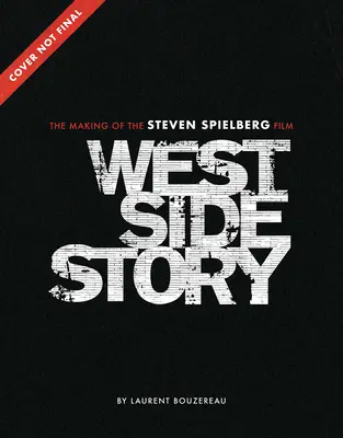 West Side Story: Tworzenie filmu Stevena Spielberga - West Side Story: The Making of the Steven Spielberg Film