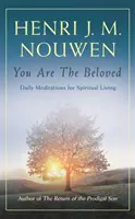 Jesteś Umiłowanym - Codzienne medytacje dla życia duchowego - You are the Beloved - Daily Meditations for Spiritual Living