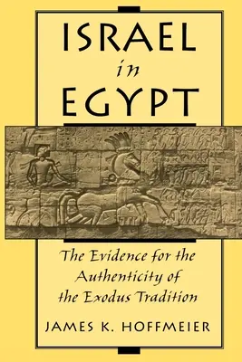 Izrael w Egipcie: Dowody na autentyczność tradycji Exodusu - Israel in Egypt: The Evidence for the Authenticity of the Exodus Tradition