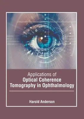 Zastosowania optycznej tomografii koherencyjnej w okulistyce - Applications of Optical Coherence Tomography in Ophthalmology