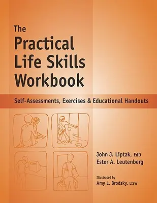 Praktyczny podręcznik umiejętności życiowych: Samoocena, ćwiczenia i materiały edukacyjne - The Practical Life Skills Workbook: Self-Assessments, Exercises & Educational Handouts