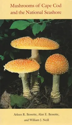 Grzyby Cape Cod i Narodowego Wybrzeża Morskiego - Mushrooms of Cape Cod and the National Seashore