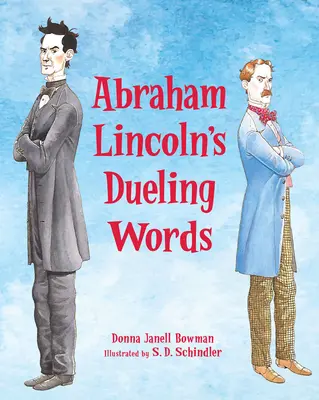 Pojedynek na słowa Abrahama Lincolna: Pojedynek, który ukształtował przyszłego prezydenta - Abraham Lincoln's Dueling Words: The Duel That Shaped a Future President