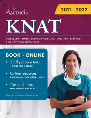 Kaplan Nursing School Entrance Exam Study Guide 2021-2022: Książka przygotowawcza do egzaminu KNAT z praktycznymi pytaniami testowymi - Kaplan Nursing School Entrance Exam Study Guide 2021-2022: KNAT Exam Prep Book with Practice Test Questions