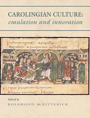 Kultura karolińska: Naśladownictwo i innowacja - Carolingian Culture: Emulation and Innovation