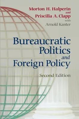 Biurokratyczna polityka i polityka zagraniczna - Bureaucratic Politics and Foreign Policy