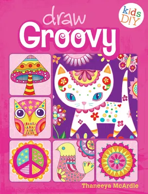 Draw Groovy: Groovy Girls Do-It-Yourself Książka do rysowania i kolorowania - Draw Groovy: Groovy Girls Do-It-Yourself Drawing & Coloring Book