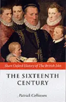 Szesnasty wiek: 1485-1603 - The Sixteenth Century: 1485-1603