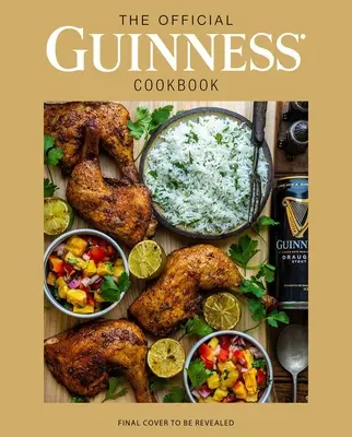 Oficjalna książka kucharska Guinnessa: Ponad 70 przepisów na gotowanie i pieczenie ze słynnego irlandzkiego browaru - The Official Guinness Cookbook: Over 70 Recipes for Cooking and Baking from Ireland's Famous Brewery