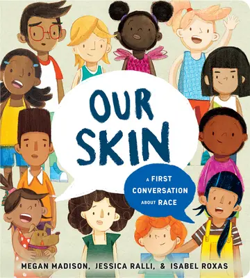 Nasza skóra: Pierwsza rozmowa o rasie - Our Skin: A First Conversation about Race