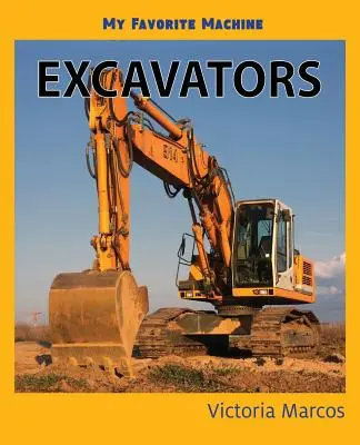 Moja ulubiona maszyna: Koparki - My Favorite Machine: Excavators