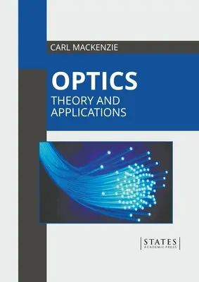 Optyka: Teoria i zastosowania - Optics: Theory and Applications