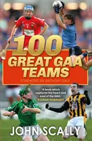 100 wspaniałych drużyn GAA - 100 Great GAA Teams