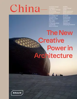 Chiny: Nowa kreatywna siła w architekturze - China: The New Creative Power in Architecture