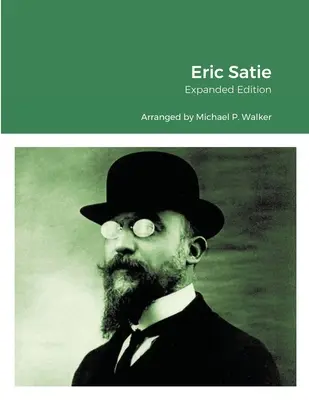 Eric Satie: Wydanie rozszerzone - Eric Satie: Expanded Edition