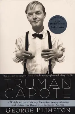 Truman Capote: W którym różni przyjaciele, wrogowie, znajomi i krytycy wspominają jego burzliwą karierę - Truman Capote: In Which Various Friends, Enemies, Acquaintences and Detractors Recall His Turbulent Career