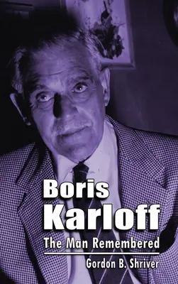 Boris Karloff (twarda oprawa): Człowiek zapamiętany - Boris Karloff (hardback): The Man Remembered