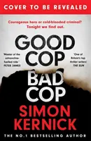 Dobry glina, zły glina - bohater czy przestępca? Nowy, trzymający w napięciu thriller autorki bestsellerów nr 1 - Good Cop Bad Cop - Hero or criminal mastermind? The gripping new thriller from the #1 bestseller