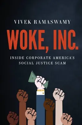 Woke, Inc.: Oszustwo korporacyjnej sprawiedliwości społecznej w Ameryce - Woke, Inc.: Inside Corporate America's Social Justice Scam