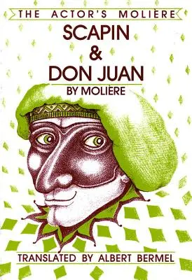 Scapin i Don Juan: Aktorski Molier, tom 3 - Scapin & Don Juan: The Actor's Moliere, Volume 3