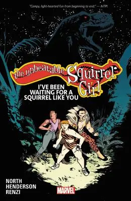 Niepokonana dziewczyna wiewiórka, tom 7: Czekałem na taką wiewiórkę jak ty - The Unbeatable Squirrel Girl Vol. 7: I've Been Waiting for a Squirrel Like You