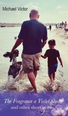 Zapach fiołków i inne opowiadania - The Fragrance a Violet Sheds and other short stories