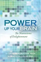 Power Up Your Brain - Neuronauka oświecenia - Power Up Your Brain - The Neuroscience of Enlightenment