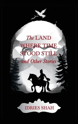 Opowieści ze świata V: Kraina, w której zatrzymał się czas i inne historie - World Tales V: The Land Where Time Stood Still And Other Stories