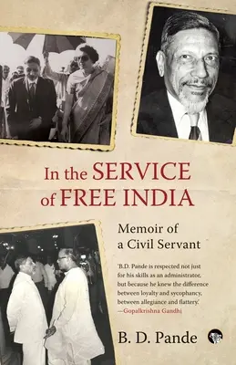 W służbie wolnych Indii - wspomnienia urzędnika służby cywilnej - In the Service of Free India Memoir of a Civil Servant