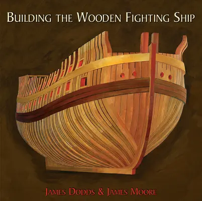 Budowanie drewnianego okrętu bojowego - Building the Wooden Fighting Ship