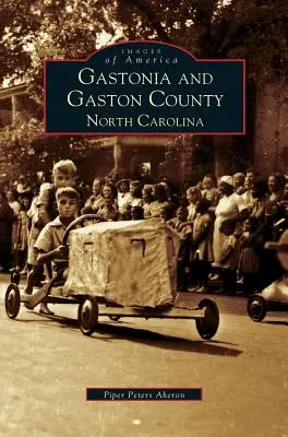 Gastonia i hrabstwo Gaston: Karolina Północna - Gastonia and Gaston County: North Carolina
