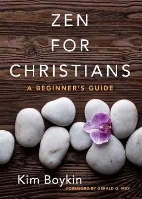 Zen dla chrześcijan: Przewodnik dla początkujących - Zen for Christians: A Beginner's Guide