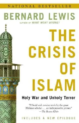 Kryzys islamu: Święta wojna i bezbożny terror - The Crisis of Islam: Holy War and Unholy Terror