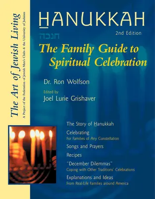 Chanuka (wydanie drugie): Rodzinny przewodnik po duchowym świętowaniu - Hanukkah (Second Edition): The Family Guide to Spiritual Celebration