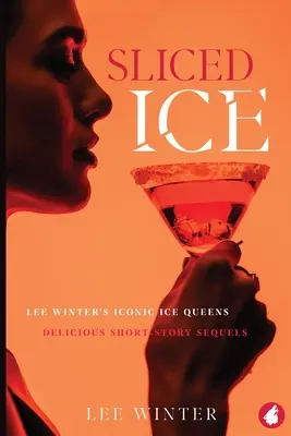 Sliced Ice: Kultowe królowe lodu Lee Wintera - Sliced Ice: Lee Winter's Iconic Ice Queens