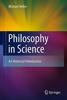 Filozofia w nauce: Wprowadzenie historyczne - Philosophy in Science: An Historical Introduction