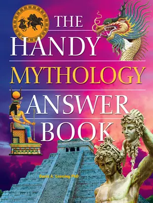Podręczna książka z odpowiedziami na pytania dotyczące mitologii - The Handy Mythology Answer Book