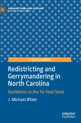 Redystrybucja i gerrymandering w Karolinie Północnej: Battlelines w stanie Tar Heel - Redistricting and Gerrymandering in North Carolina: Battlelines in the Tar Heel State