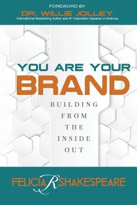 Jesteś swoją marką: Budowanie od wewnątrz - You Are Your Brand: Building From The Inside Out