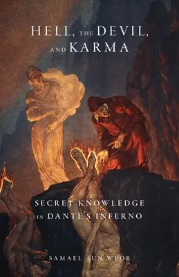 Piekło, diabeł i karma: tajemna wiedza w Piekle Dantego - Hell, the Devil, and Karma: Secret Knowledge in Dante's Inferno