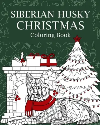 Świąteczna kolorowanka z husky syberyjskim - Siberian Husky Christmas Coloring Book