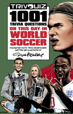 Trivquiz Światowa piłka nożna tego dnia: 1001 ciekawostek - Trivquiz World Soccer on This Day: 1001 Trivia Questions