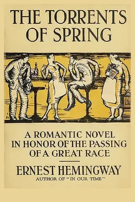 The Torrents of Spring: Romantyczna powieść na cześć przemijania wielkiej rasy - The Torrents of Spring: A Romantic Novel in Honor of the Passing of a Great Race