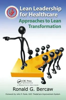 Lean Leadership for Healthcare: Podejścia do transformacji Lean - Lean Leadership for Healthcare: Approaches to Lean Transformation