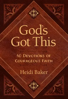 Bóg to ma: 40 nabożeństw o odważnej wierze - God's Got This: 40 Devotions of Courageous Faith